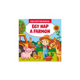   Szalay könyvek Kartonkönyv Egy nap a farmon - kihajtható ablakokkal